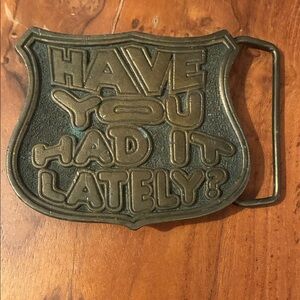 Vintage Shield Belt Buckle "Have You Had It Lately?" - Brass Tone